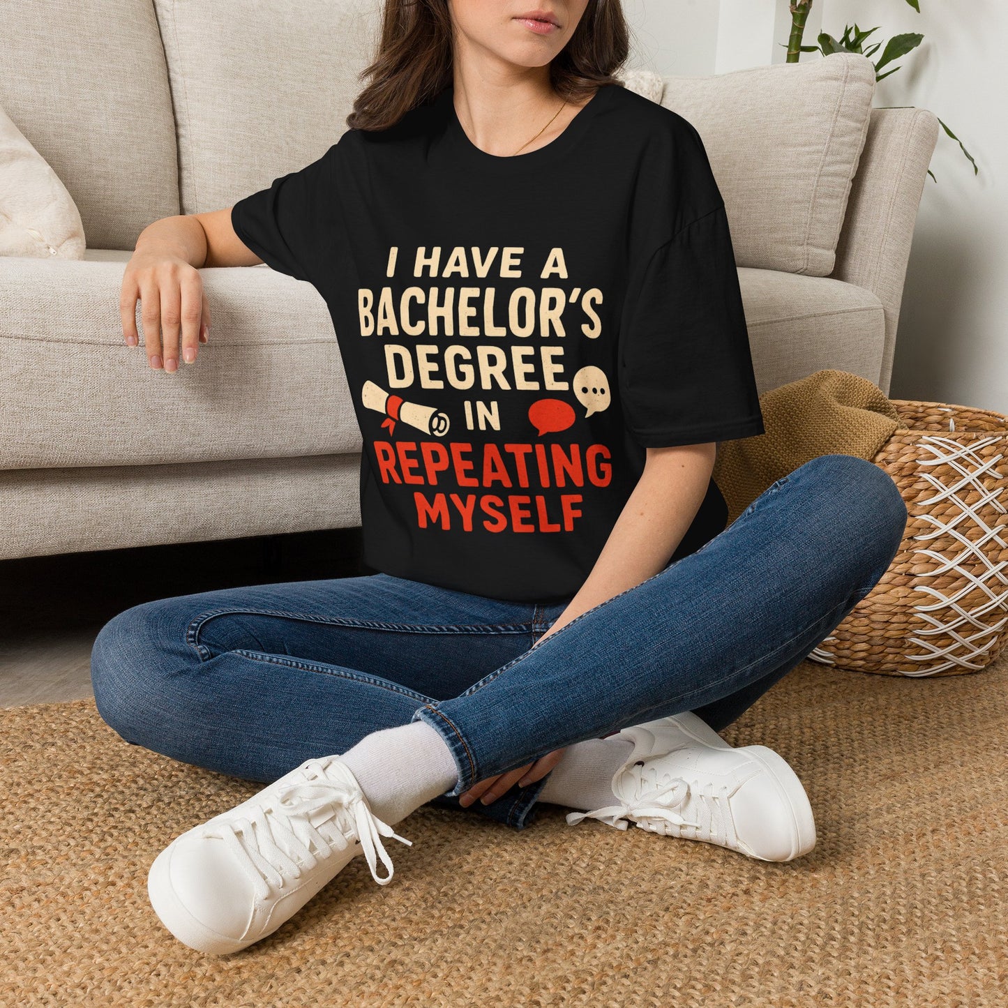 Bachelor's Degree T-Shirt — "I Have a Bachelor's Degree in Repeating Myself" Funny Graduation Tee