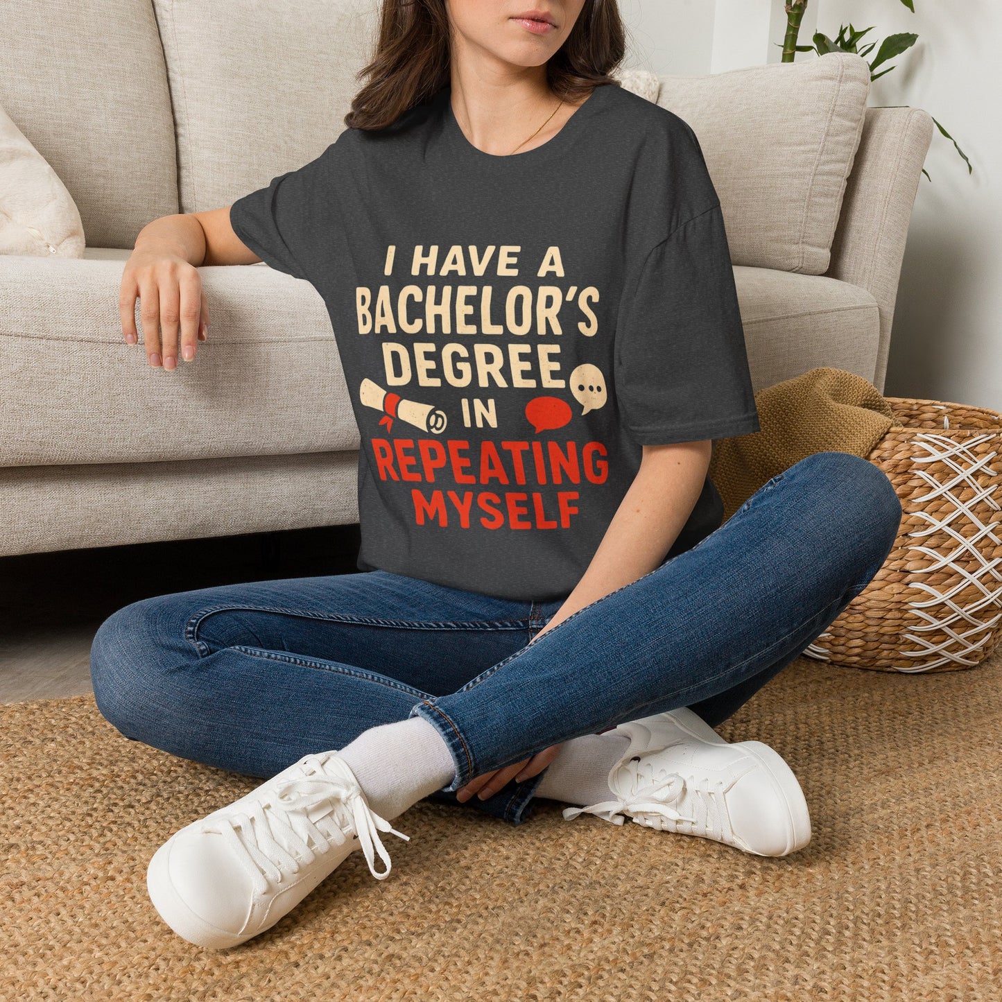 Bachelor's Degree T-Shirt — "I Have a Bachelor's Degree in Repeating Myself" Funny Graduation Tee