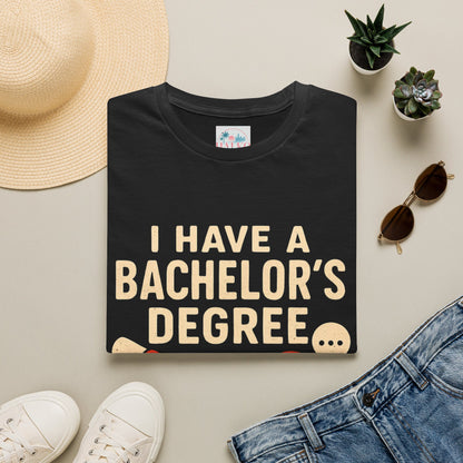 Bachelor's Degree T-Shirt — "I Have a Bachelor's Degree in Repeating Myself" Funny Graduation Tee
